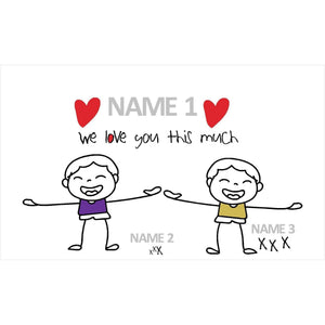 Personalised Boys We Love You This Much Sign