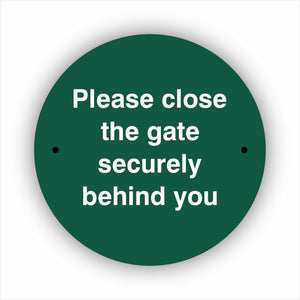 Please Close The Gate Securely Behind You Waymarker sign