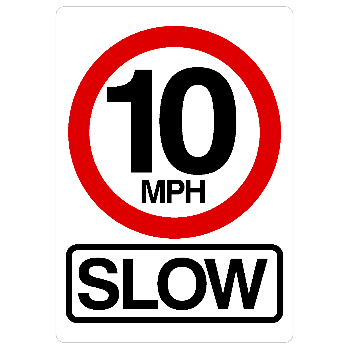 10 MPH SLOW Road Sign