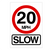 20 MPH SLOW Sign