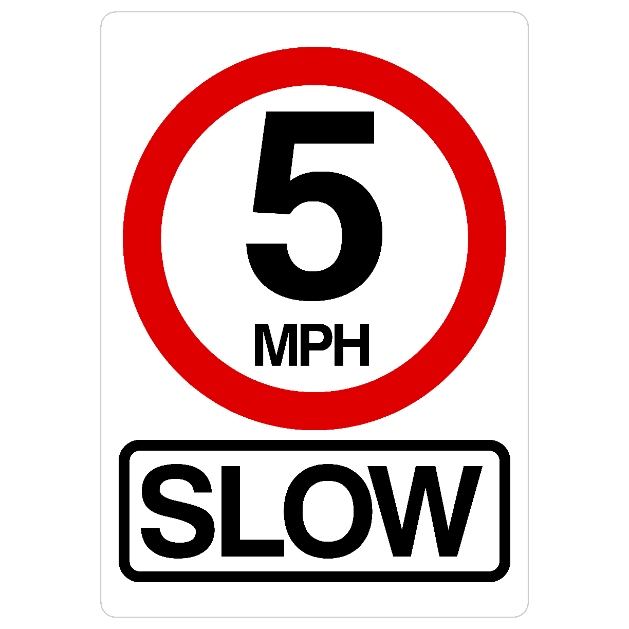 5 MPH SLOW Sign