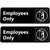 Employee Signage (9 "x 3") Employee Signage - Employees Only Sign