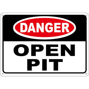 Dangerous Open Pit, No Entry Signs US OSHA Occupational Safety and Health Warning Signs