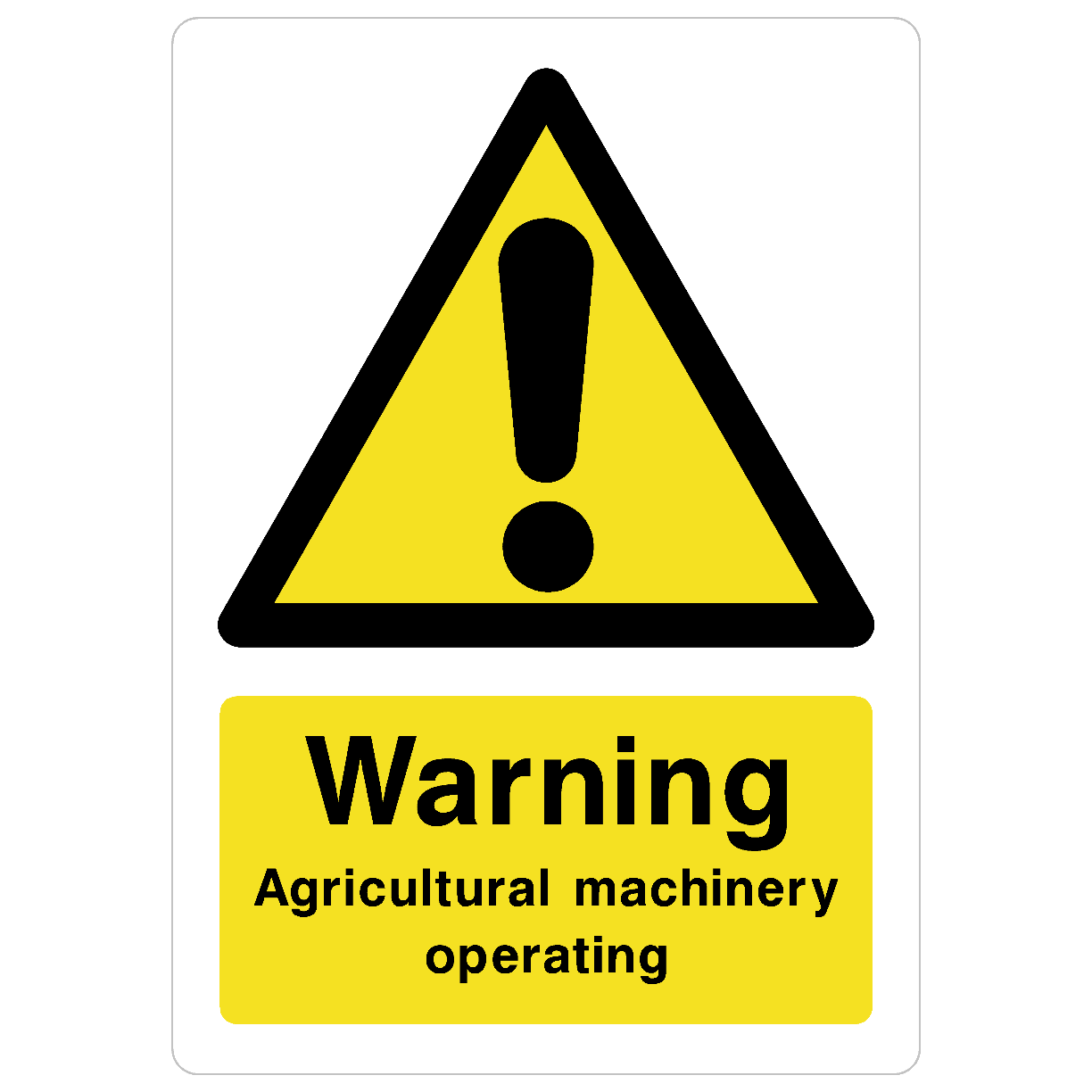 Agricultural Machinery Operating Sign