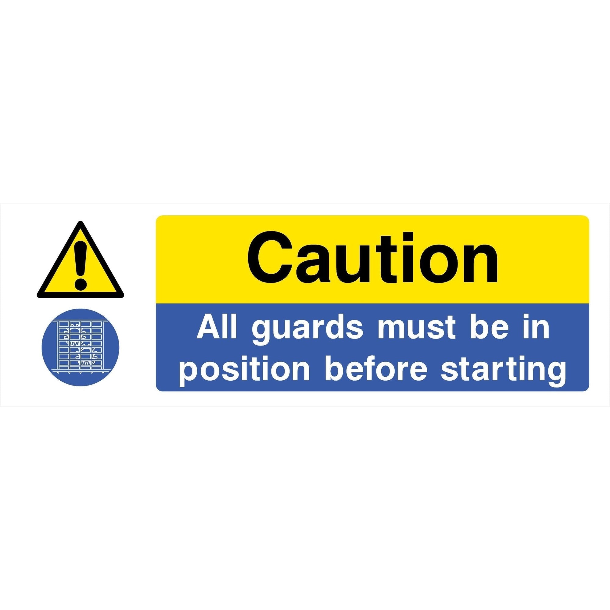 All Guards Must Be In Position Before Starting Sign