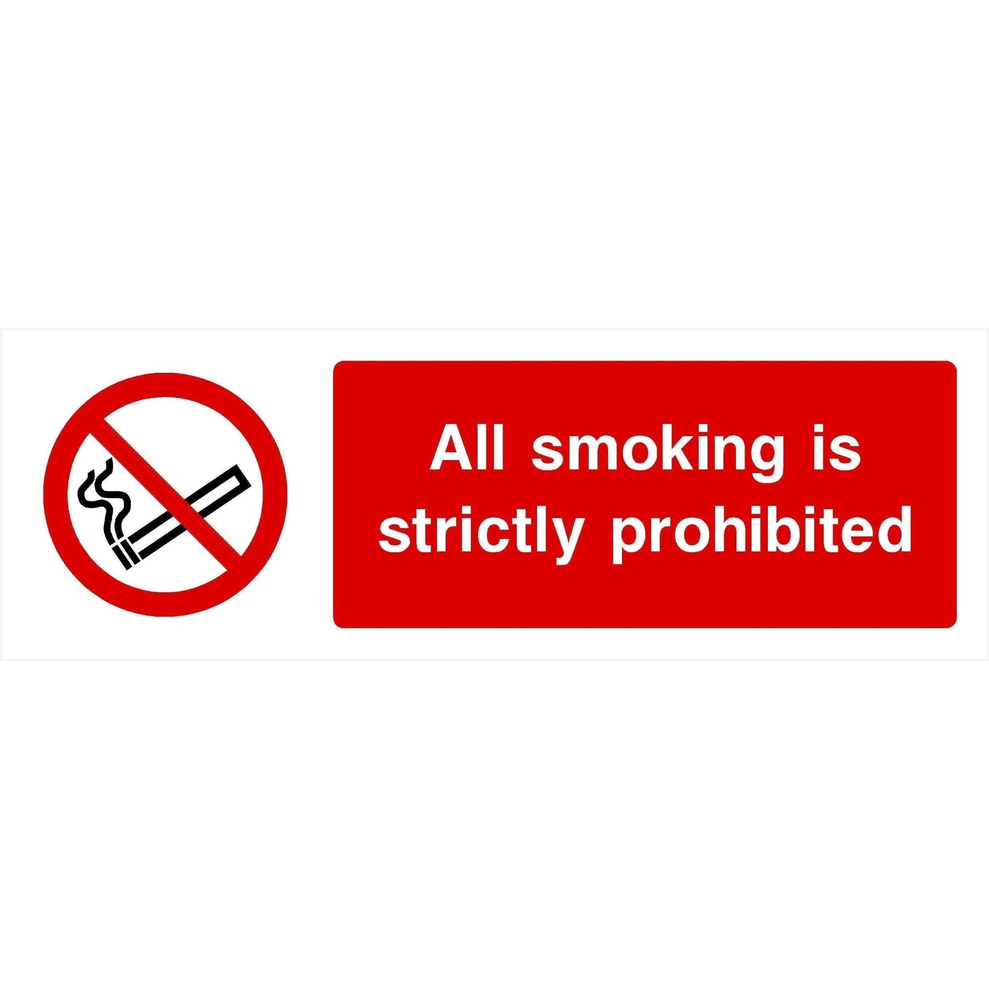 All Smoking Is Strictly Prohibited Sign