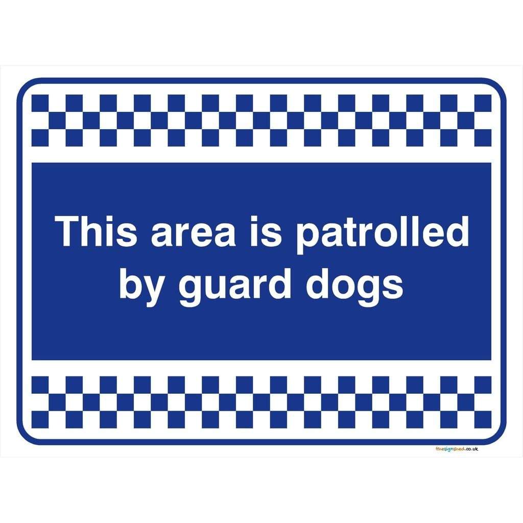 Area Is Patrolled By Guard Dogs Sign