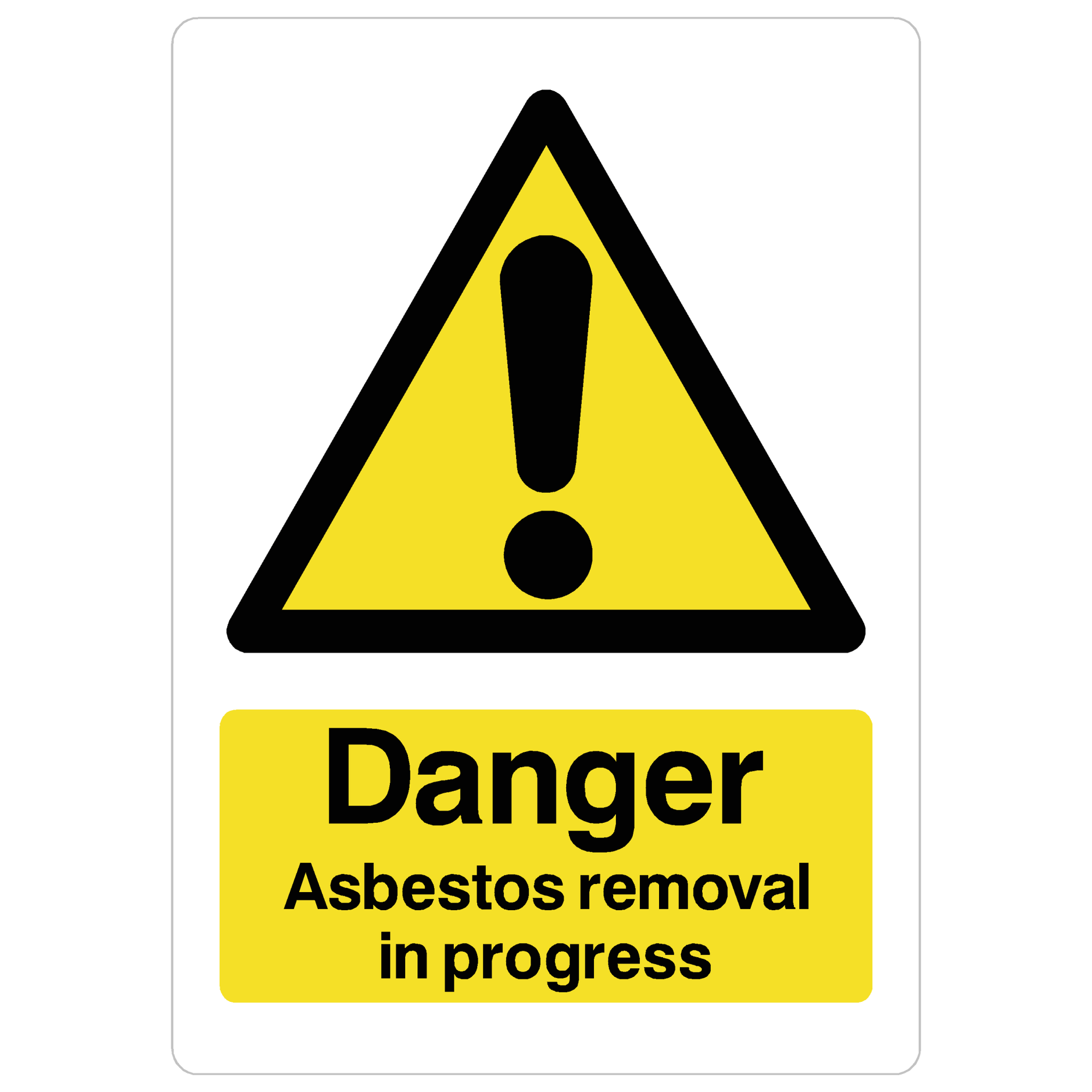 Asbestos Removal In Progress Sign