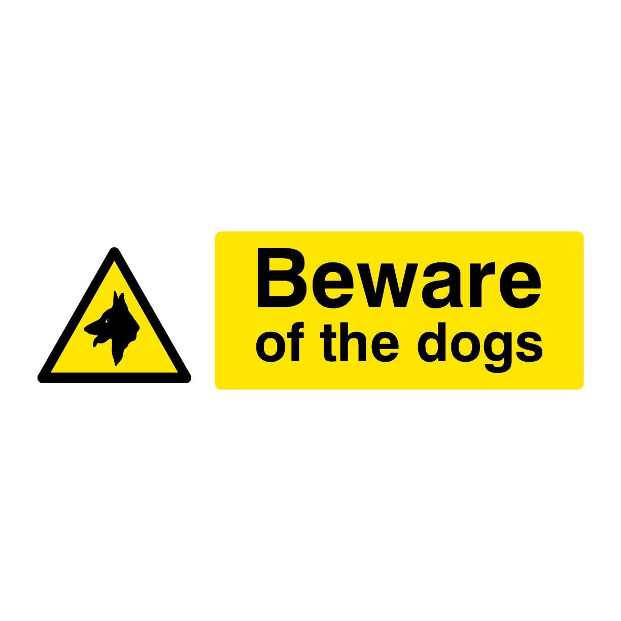 Beware Of The Dogs Sign