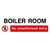 Boiler Room No Unauthorised Entry Sign