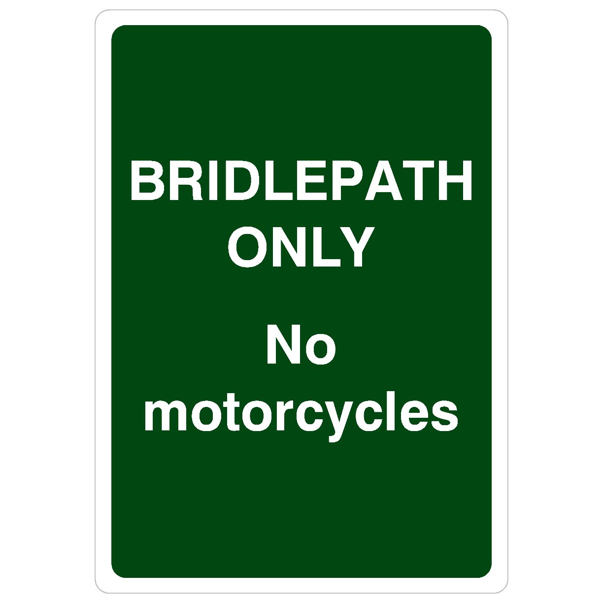 Bridlepath Only No Motorcycles Portrait Sign