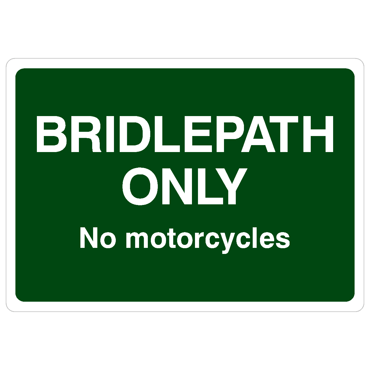 Bridlepath Only No Motorcycles Sign