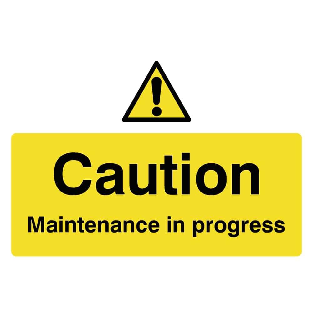 Caution Maintenance In Progress Sign