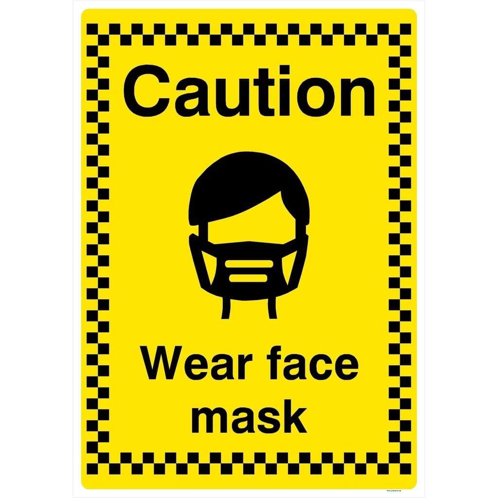 Caution Wear Face Mask Sign