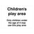 Children's Play Area Under 4 Sign