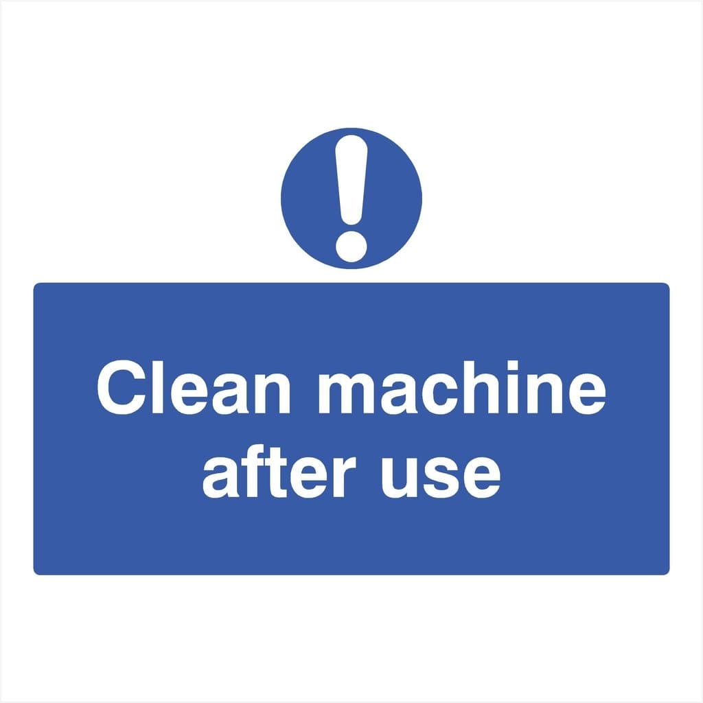 Clean Machine After Use Sign