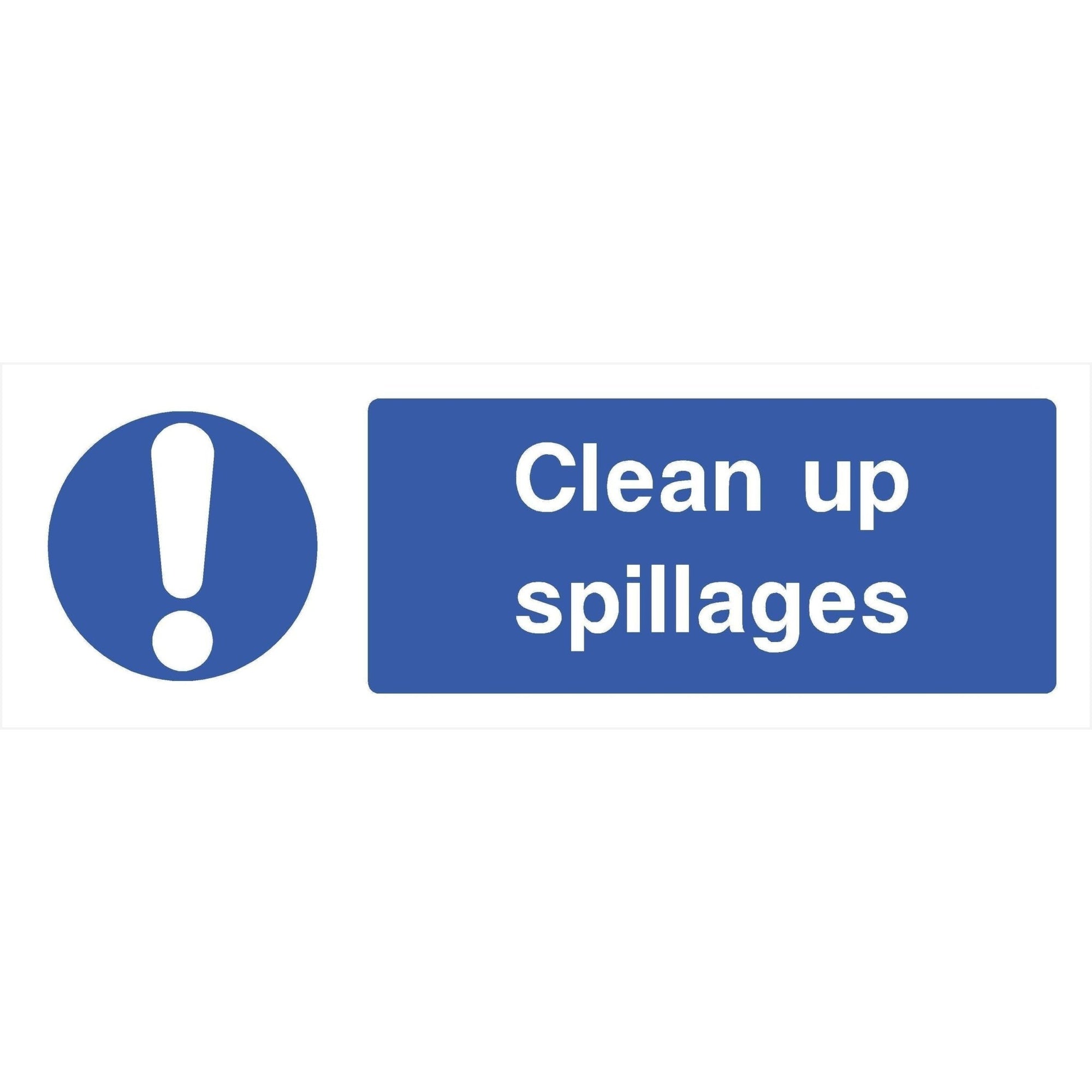 Clean Up Spillages Sign