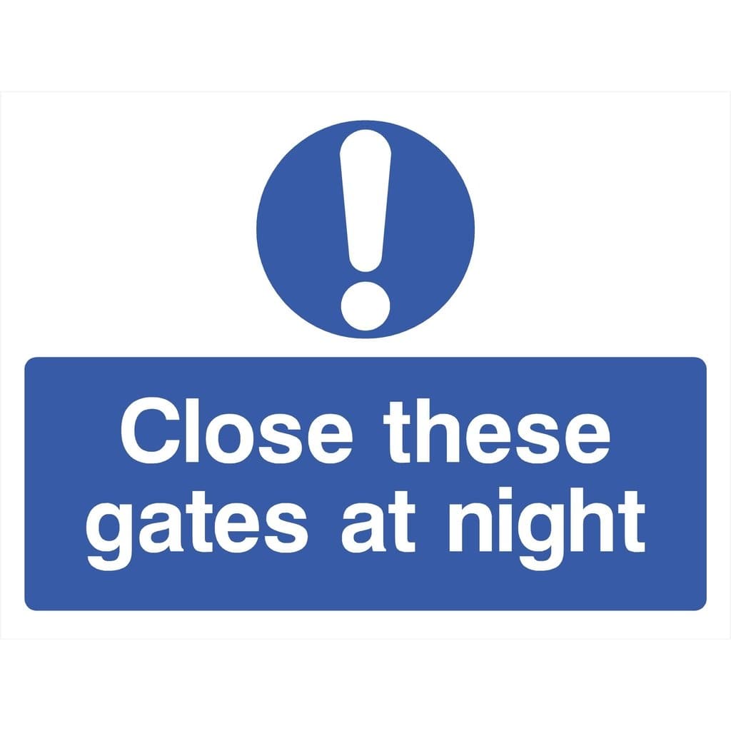 Close These Gates at Night Sign