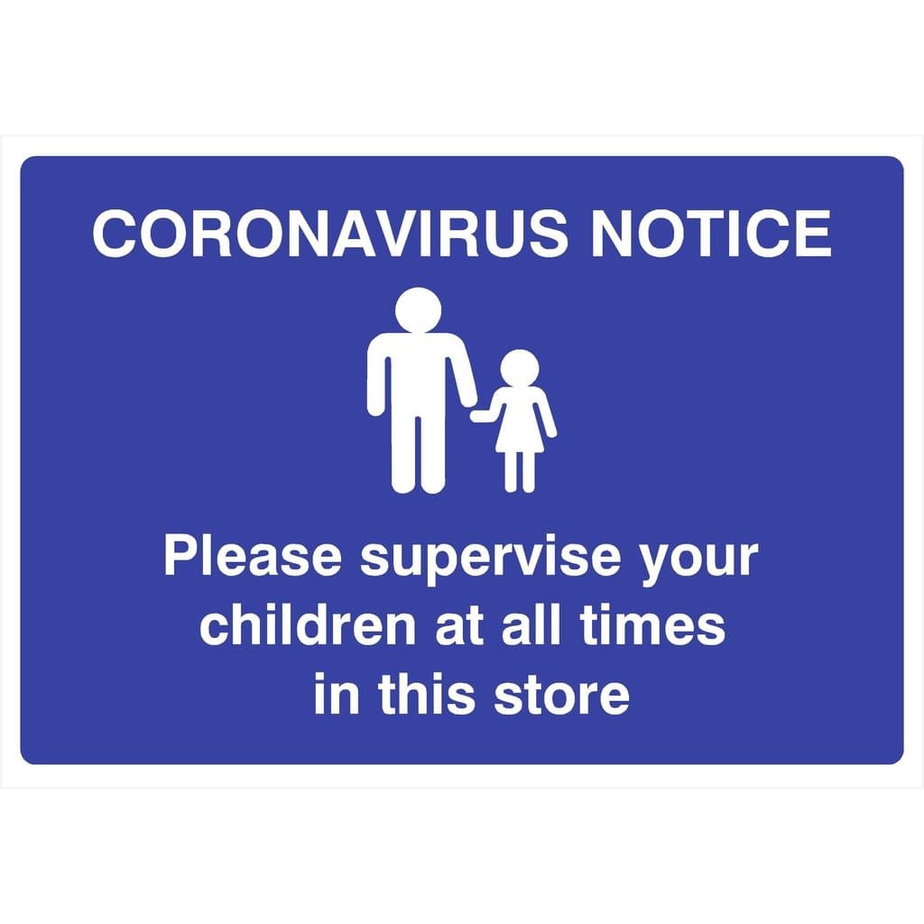 Coronavirus Supervise Your Children In Store Sign