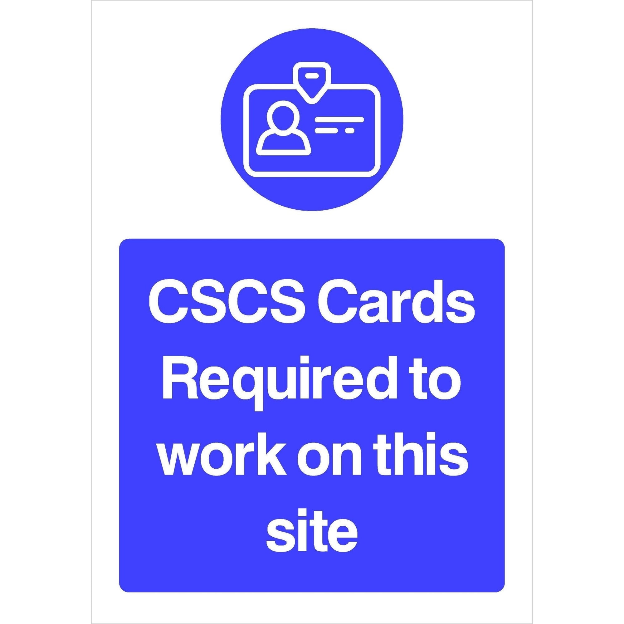 CSCS Cards Required to work on this site Sign