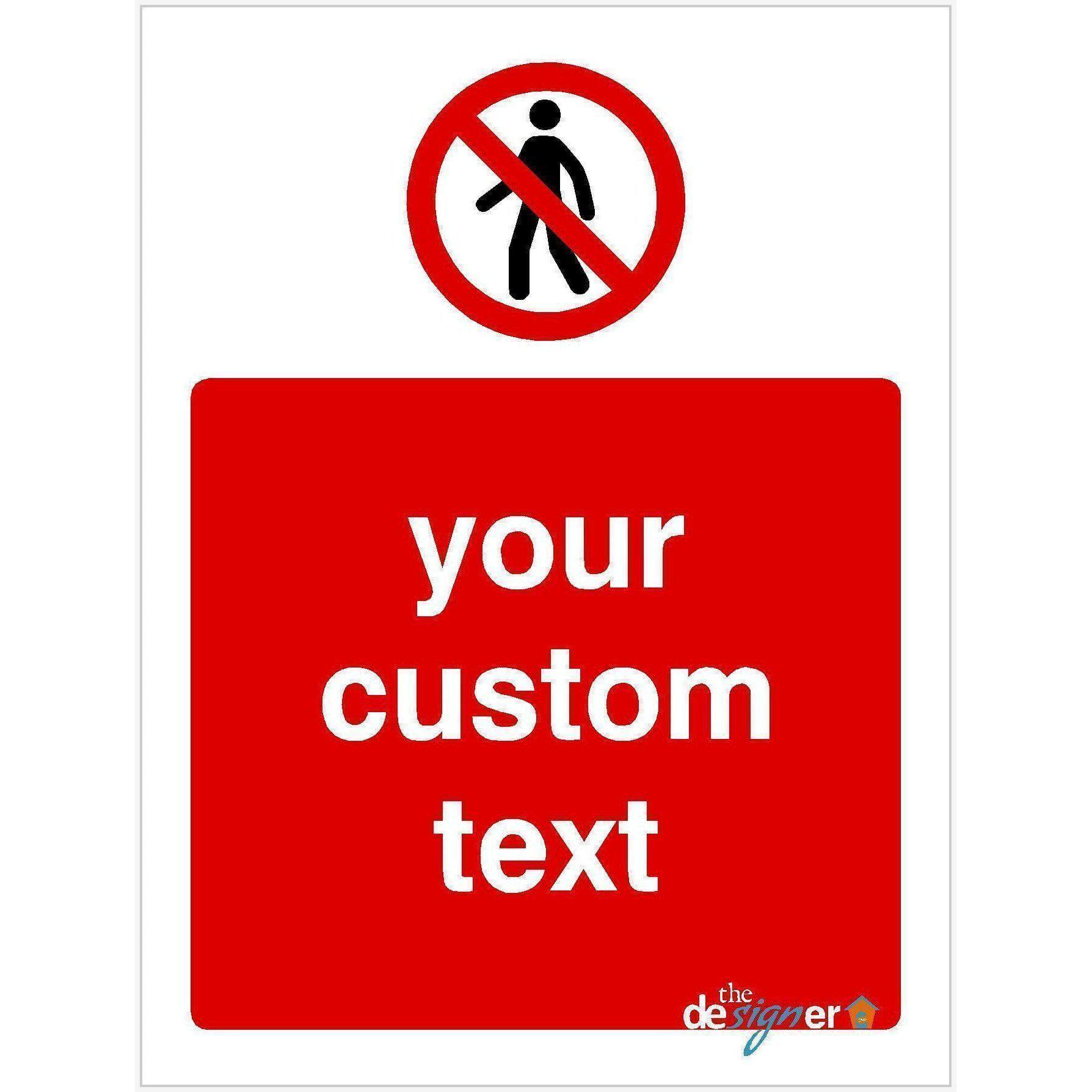 Custom Pedestrian Access Sign