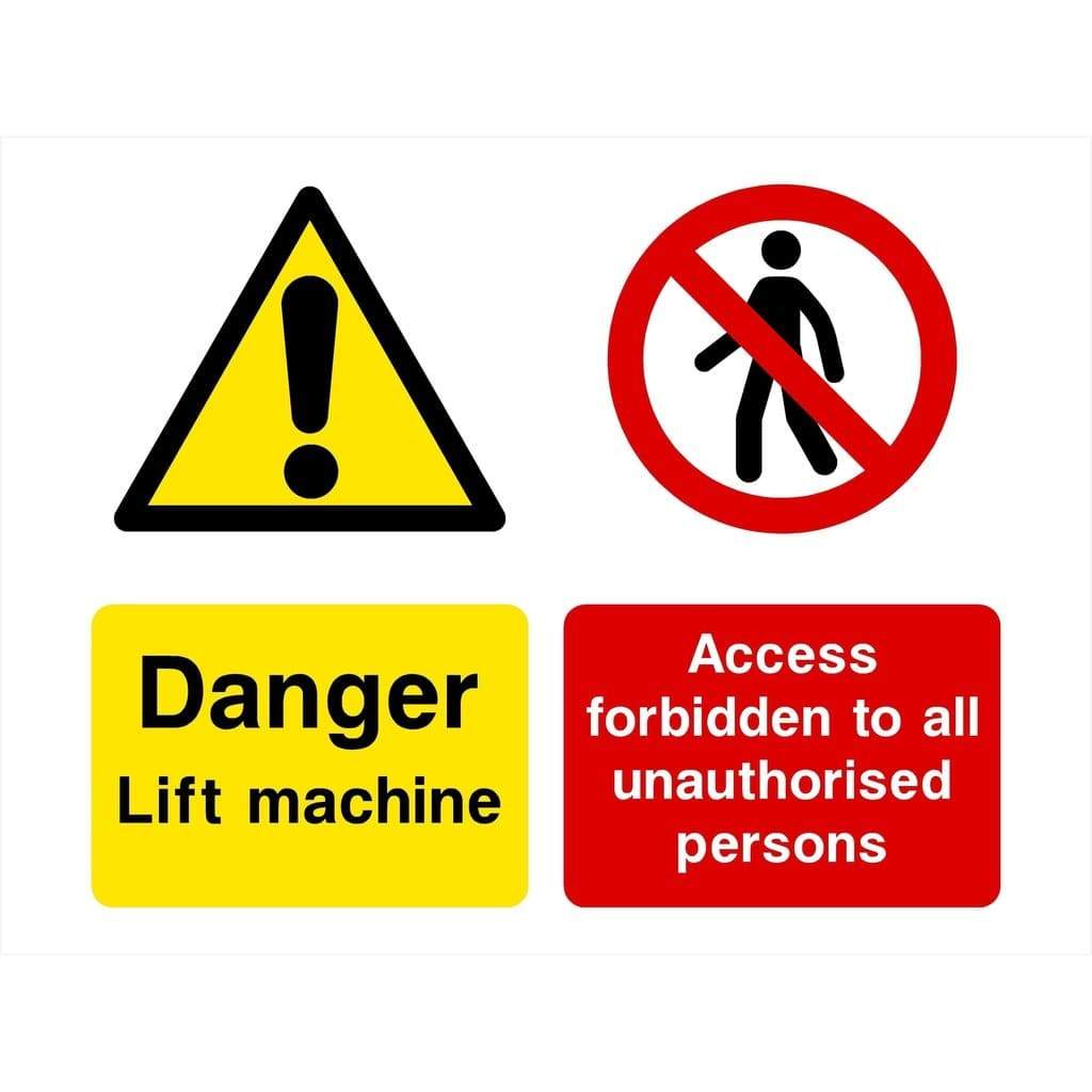 Danger Lift Machine Access Forbidden Sign