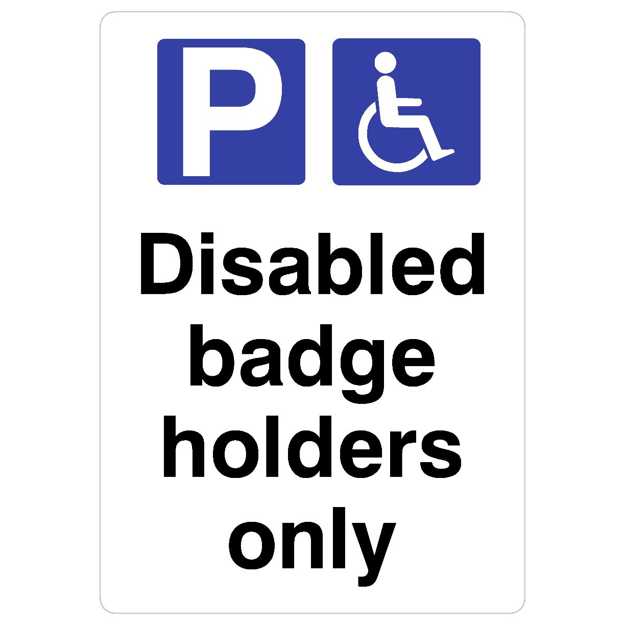 Disabled Badge Holders Parking Sign