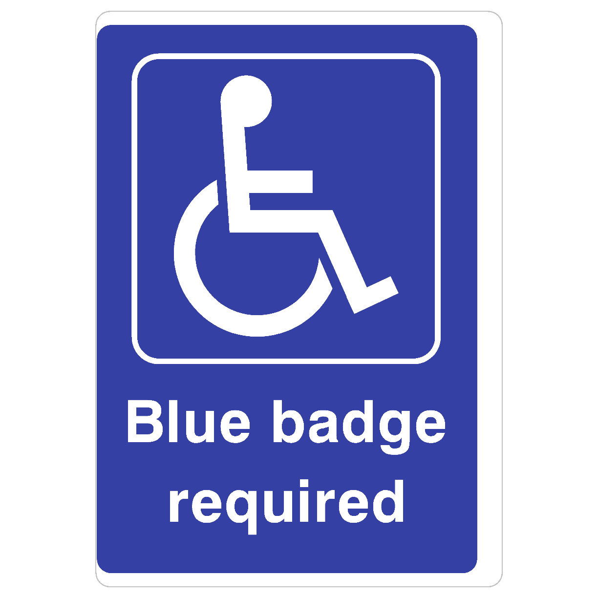 Disabled Blue Badge Required Parking Sign