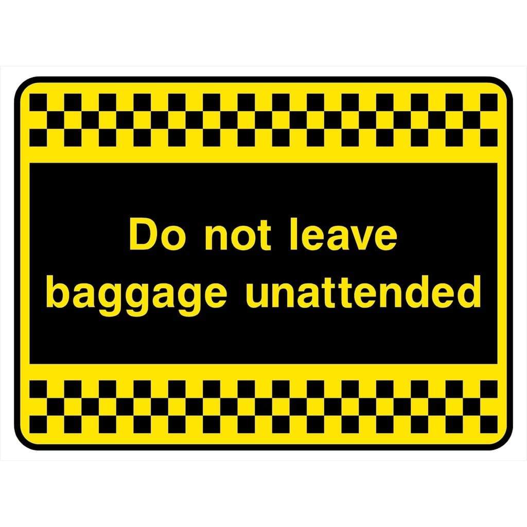 Do Not Leave Baggage Unattended Sign