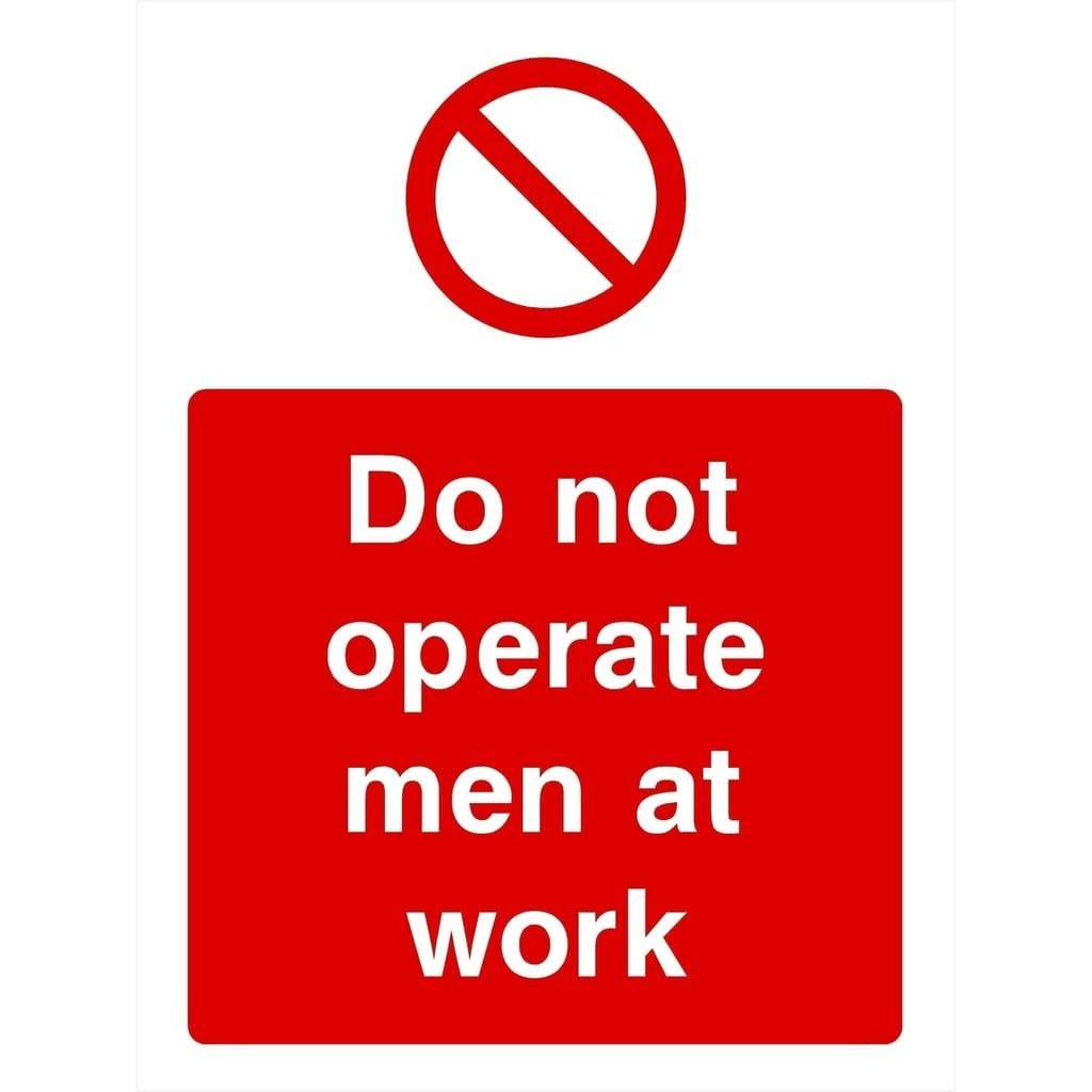 Do Not Operate Men At Work Sign