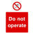 Do Not Operate Sign