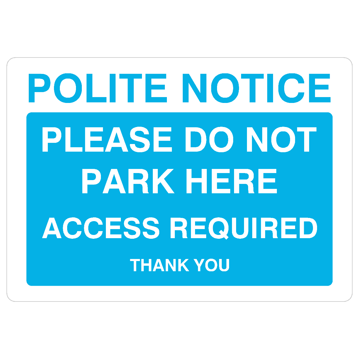 Do Not Park Here Access Required Sign In Bright Blue