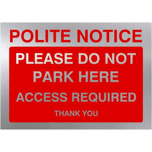 Do Not Park Here Access Required Sign in Brushed Silver