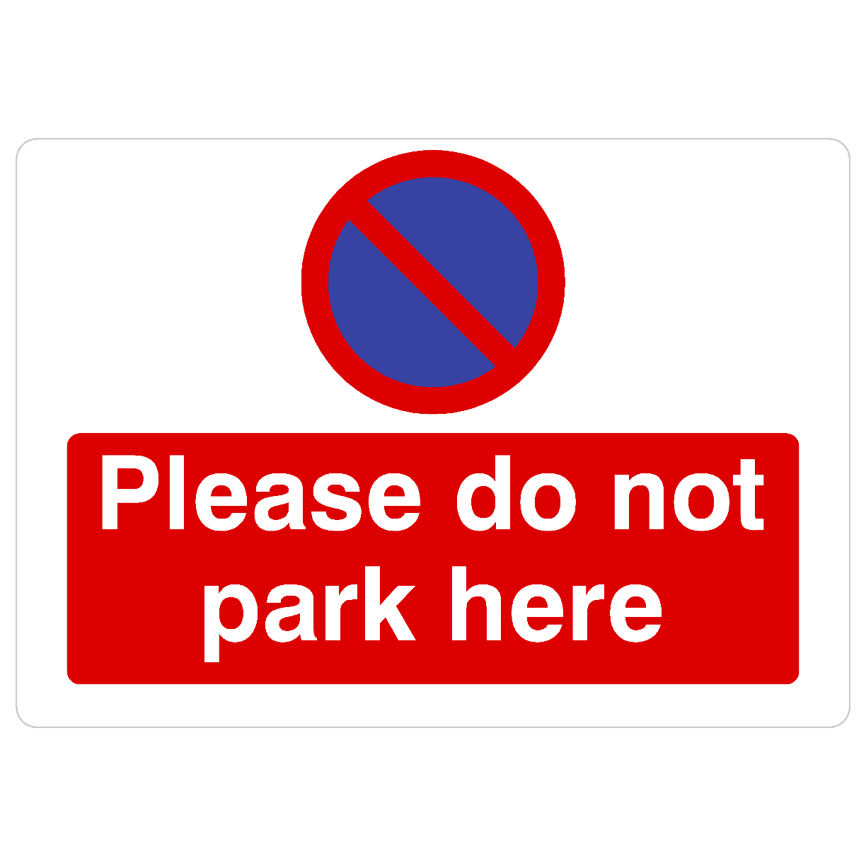 Do Not Park Here At Any Time Sign Landscape