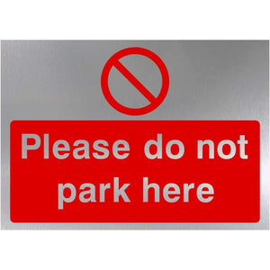 Do Not Park Here Sign in Brushed Silver