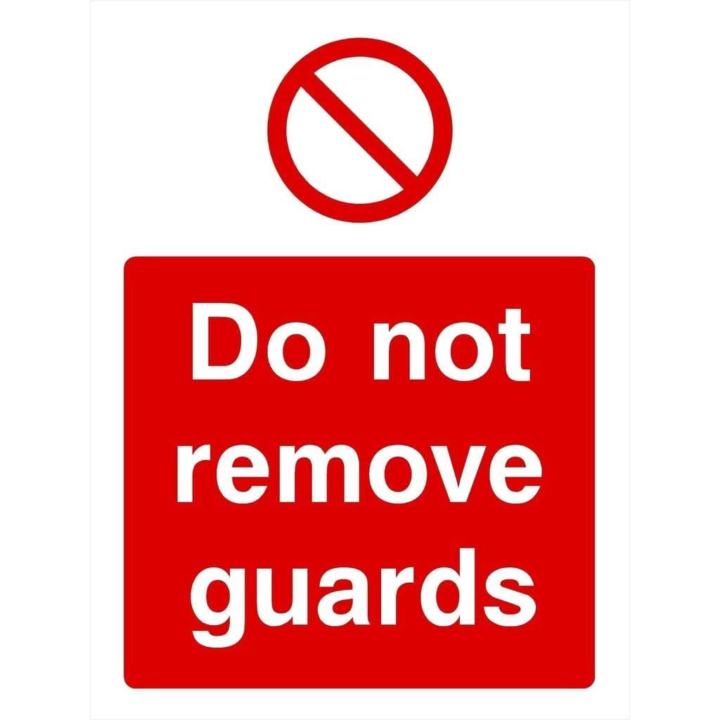 Do Not Remove Guards Sign