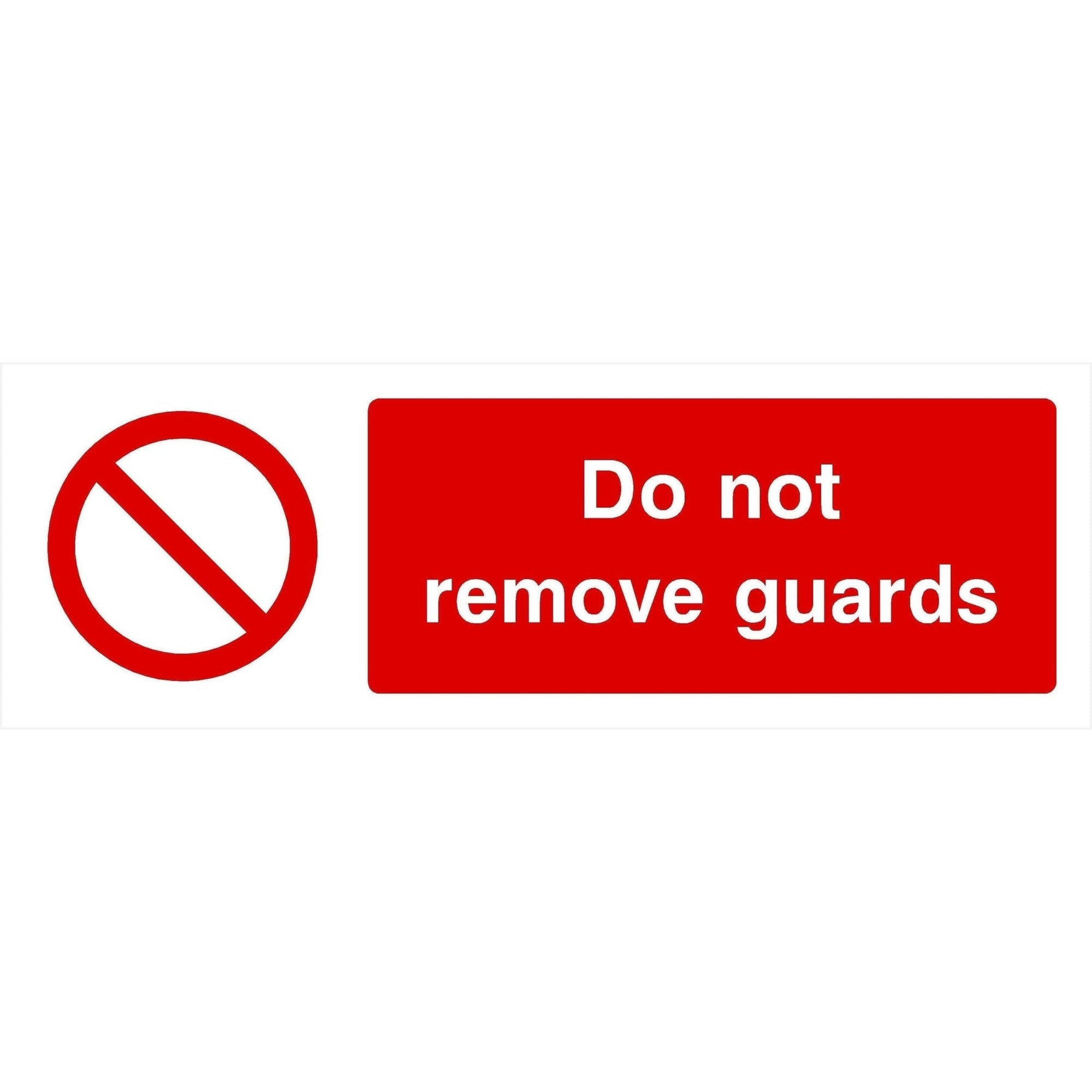 Do Not Remove Guards Sign Landscape