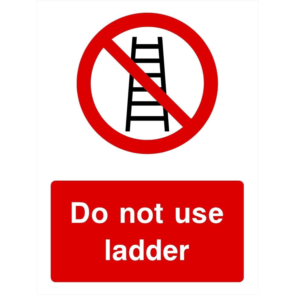 Do Not Use Ladder Sign