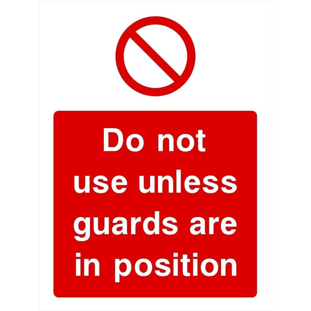 Do Not Use Unless Guards Are In Position Sign