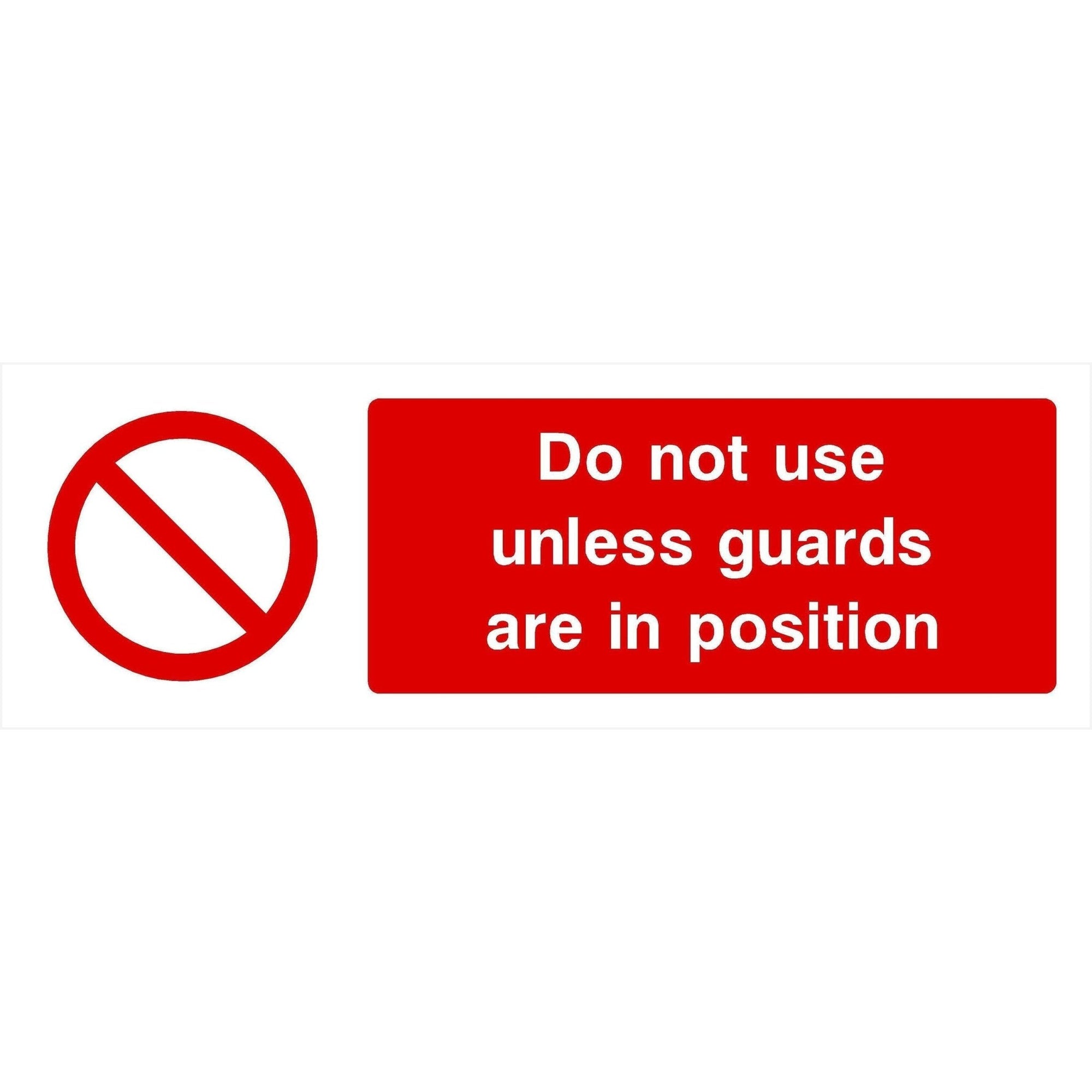 Do Not Use Unless Guards In Position Sign