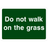 Do Not Walk On The Grass Sign