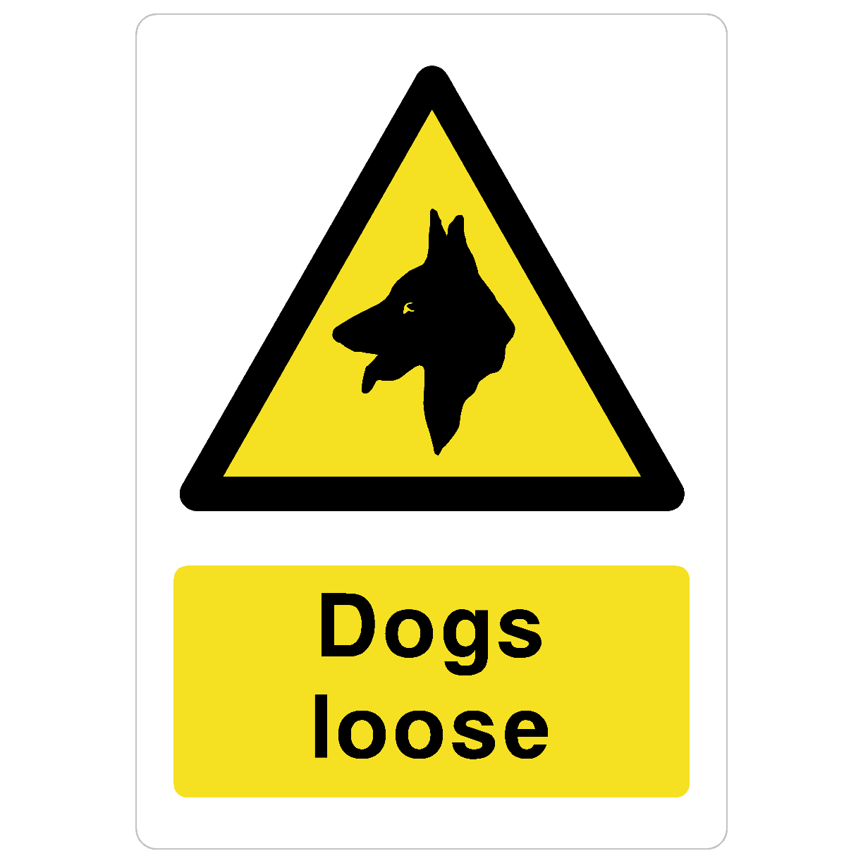 Dogs Loose Sign