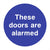 Doors Are Alarmed Sign