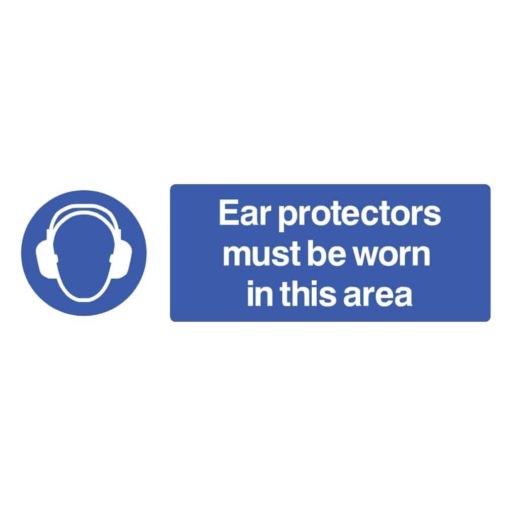 Ear Protectors Must Be Worn In Area Sign