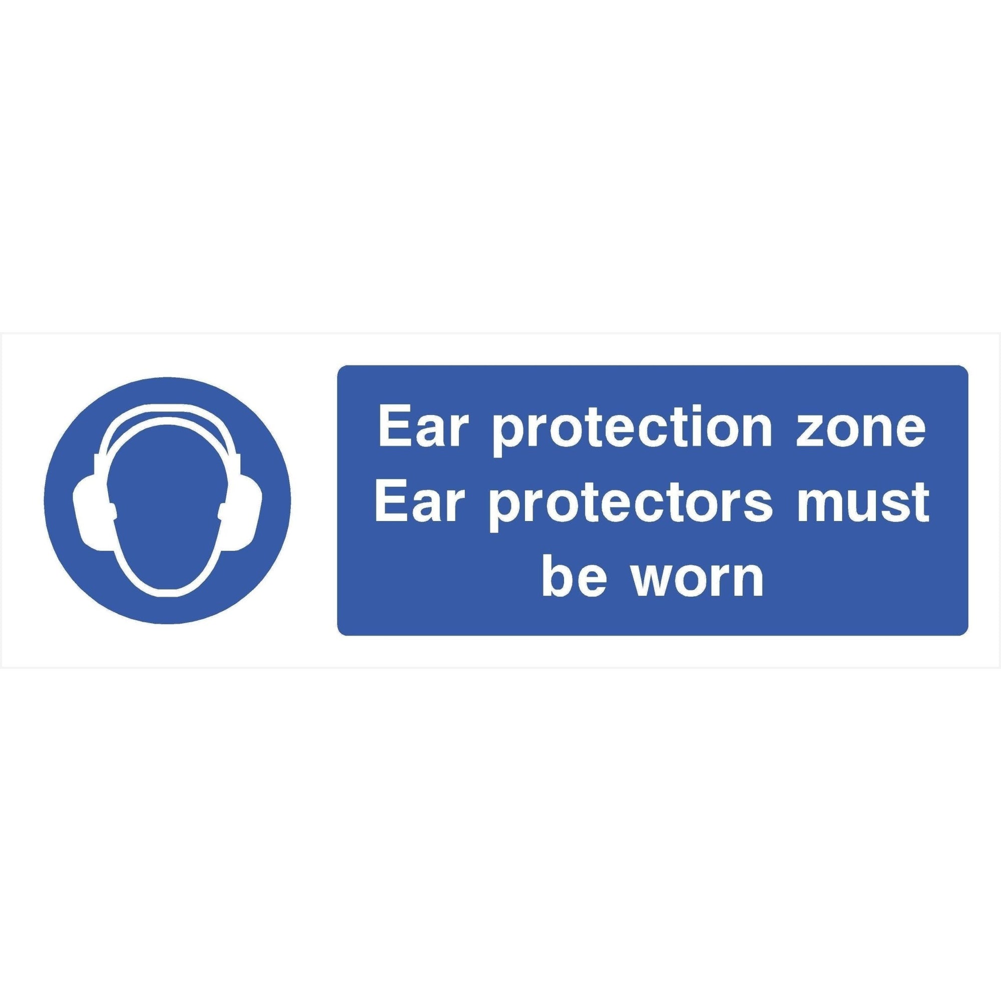 Ear Protectors Must Be Worn Sign