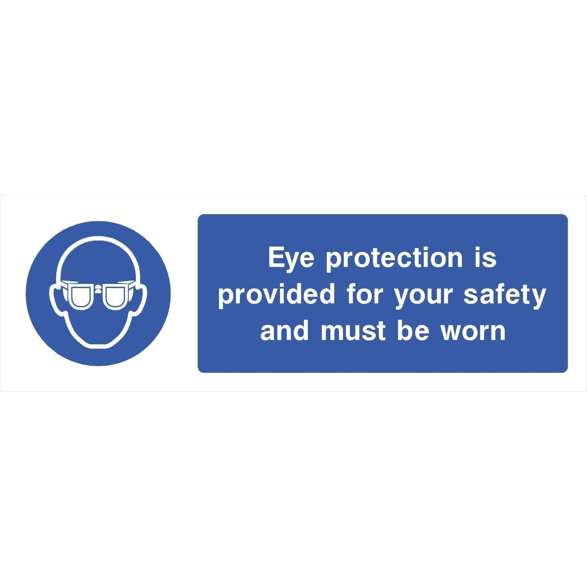 Eye Protection Is Provided Sign