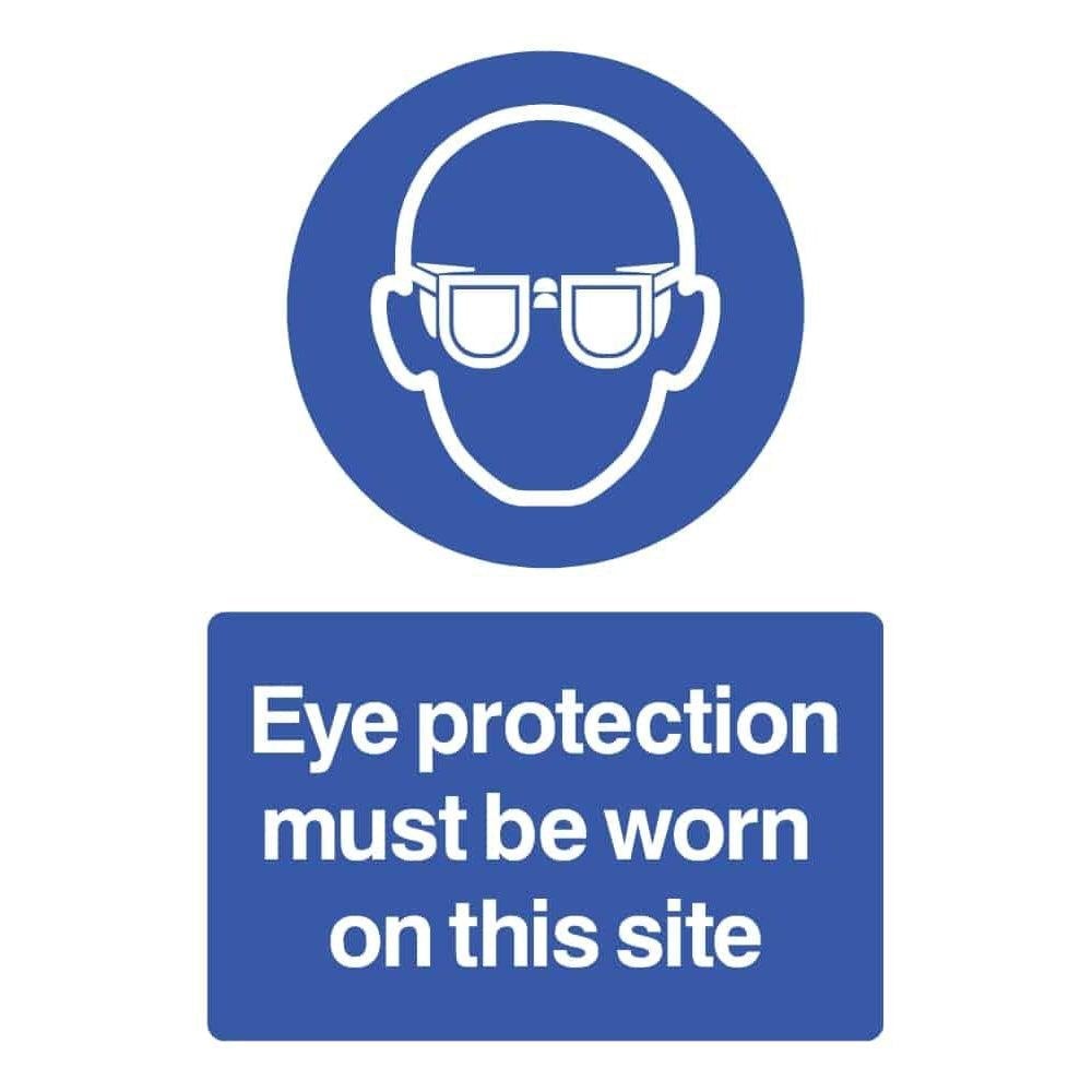 Eye Protection Must Be Worn On This Site Sign