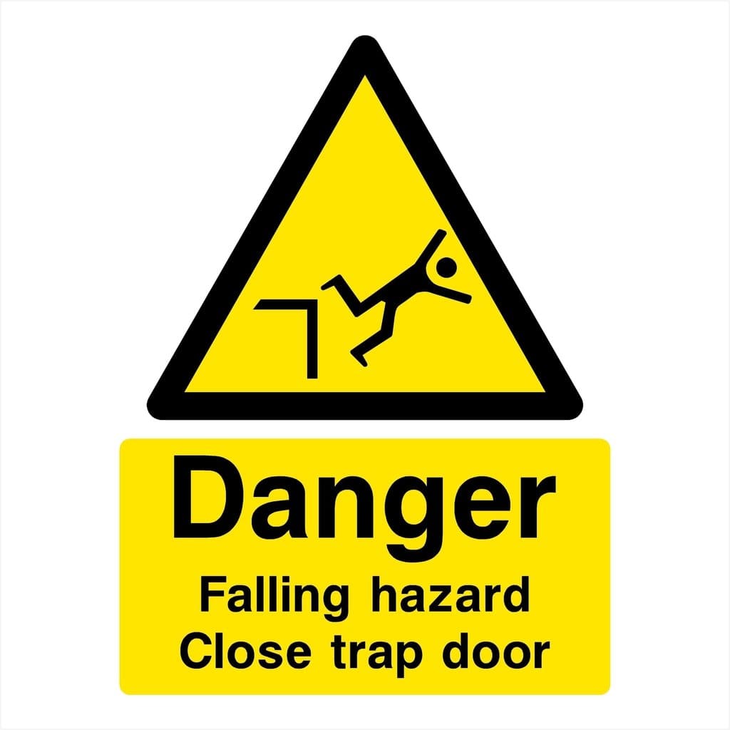 Falling Hazard Close Trap Door Sign