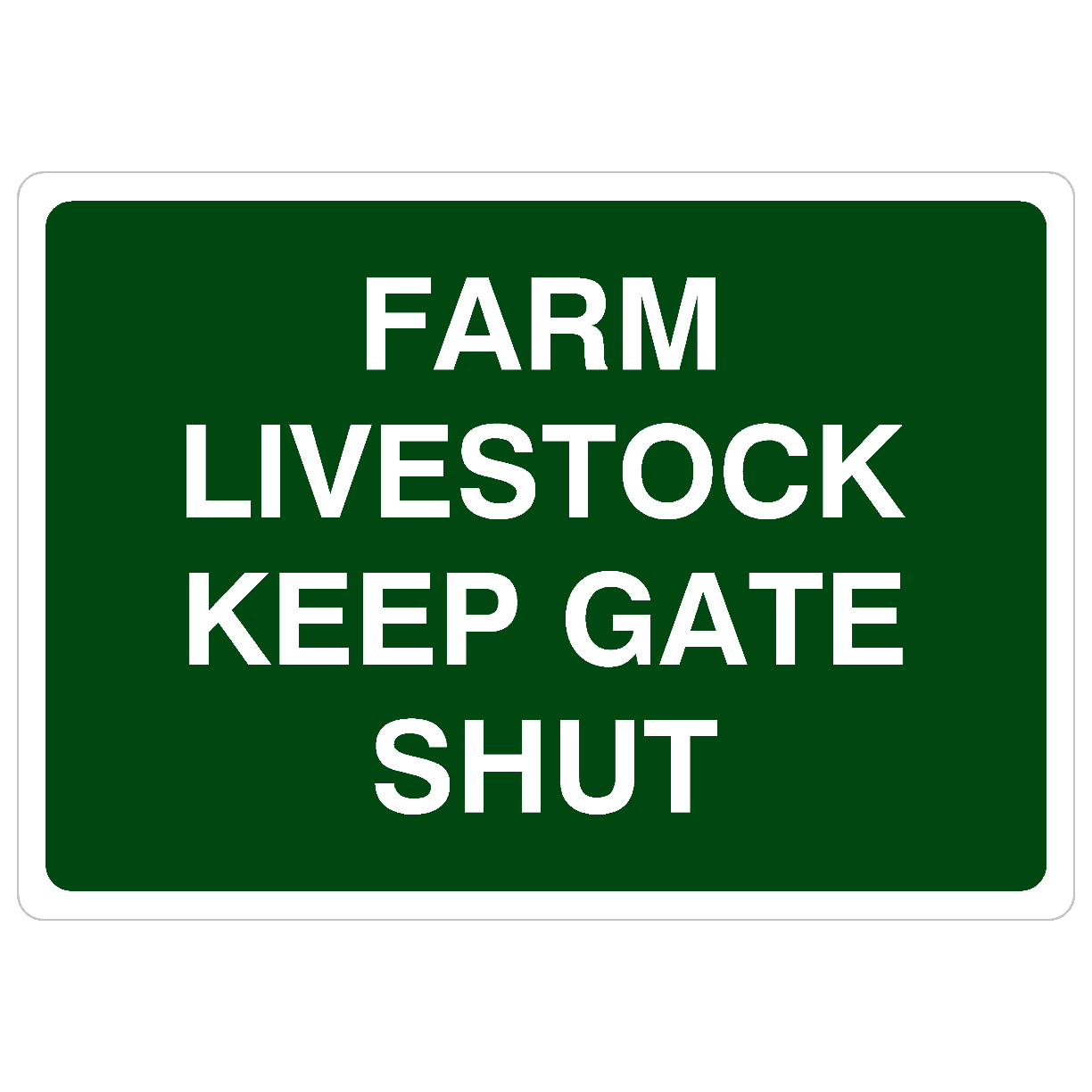 Farm Livestock Keep Gate Shut Sign