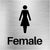 Female Toilet Sign Brushed Silver